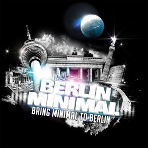 Bring Minimal To Berlin (Remixes) album cover