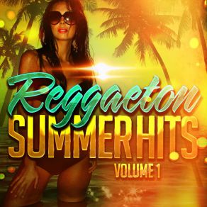 Reggaeton Summer Hits, Vol. 1 album cover