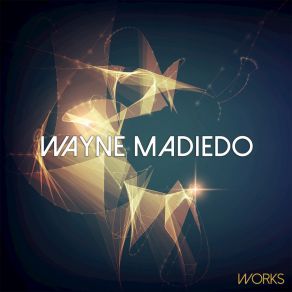 Wayne Madiedo Works album cover