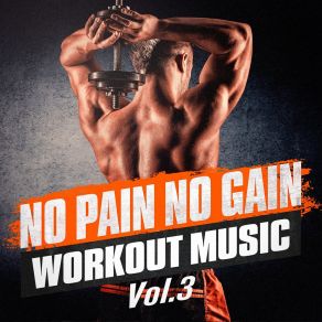 No Pain No Gain Workout Music, Vol. 3 album cover