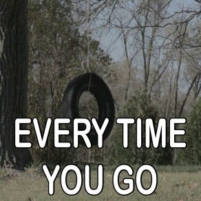 Every Time You Go - Tribute To 3 Doors Down album cover