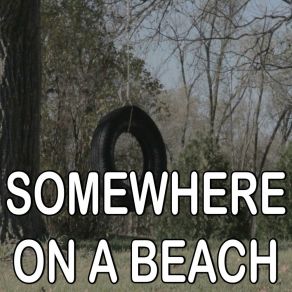 Somewhere On A Beach - Tribute To Dierks Bentley album cover