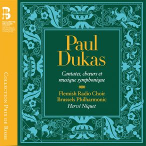 Paul Dukas: Cantates, Choeurs Et Musique Symphonique (CD2) album cover