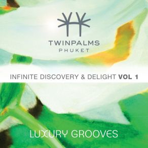 Twinpalms Phuket - Infinite Discovery & Delight, Vol. 1 album cover