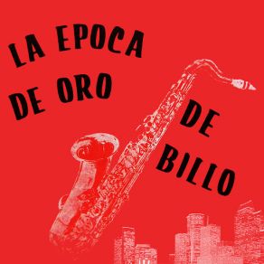 La Época De Oro De Billo album cover