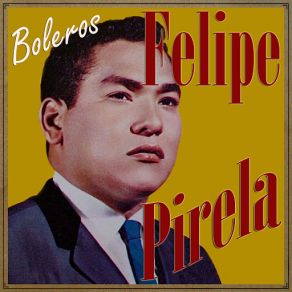 Felipe Pirela, Boleros album cover