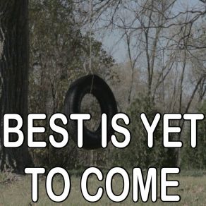 Best Is Yet To Come - Tribute To LuvBug album cover