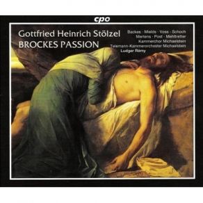 Stolzel Gottfried Heinrich - Brockes-Passion (Ludger Remy) album cover