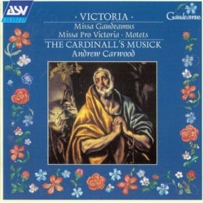 Victoria - Missa Gaudeamus; Missa Pro Victoria; Motets - The Cardinall's Musick album cover