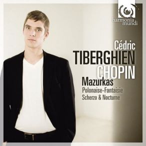Chopin: Mazurkas; Polonaise-Fantaisie; Scherzo & Nocturne album cover