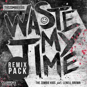 Waste My Time (Lenell Brown) [Remix Pack] album cover