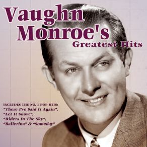 Vaughn Monroe's Greatest Hits (CD1) album cover