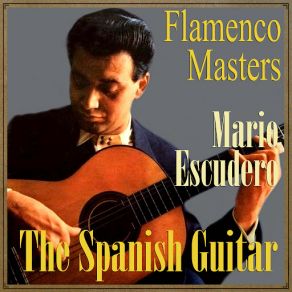 The Spanish Guitar, " Flamenco Masters ": Mario Escudero album cover