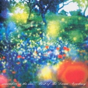 Somewhere In The Sun... Best Of The Dream Academy album cover