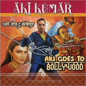 Aki Goes To Bollywood album cover