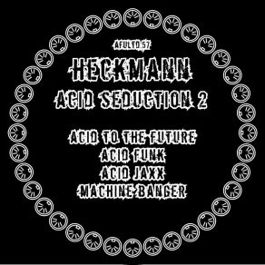 Acid To The Future (Acid Seduction 2) album cover