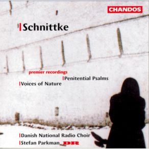 Schnittke - Penitential Psalms; Voices Of Nature - Stefan Parkman album cover