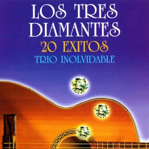Los Tres Diamantes: 20 Exitos album cover