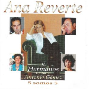 Ana Reverte Y Hermanos (Antonio Gámez) [5 Somos 5] album cover