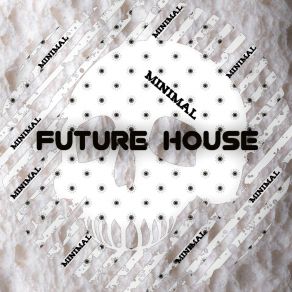 Minimal Future House album cover