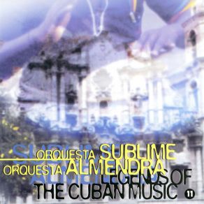 Legends Of The Cuban Music, Vol. 11 album cover