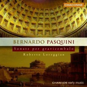 Pasquini - Sonate Per Gravicembalo - Roberto Loreggian album cover