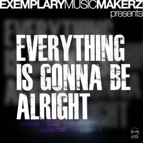Everything Is Gonna Be Alright (Single) album cover