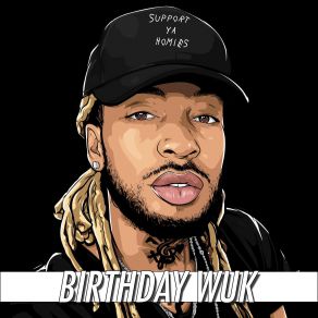 Birthday Wuk (Single) album cover