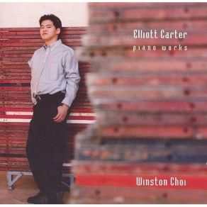 Elliott Carter - Complete Piano Music (Winston Choi) album cover