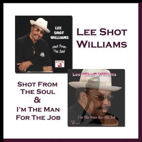 Shot From The Soul & I'm The Man For The Job album cover
