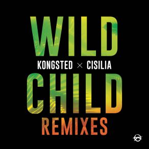 Wild Child (Remixes) album cover