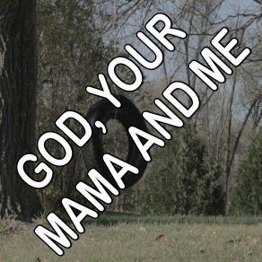 God, Your Mama And Me - Tribute To Florida Georgia Line And Backstreet Boys album cover