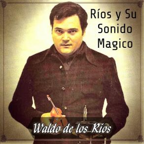 Ríos Y Su Sonido Mágico album cover