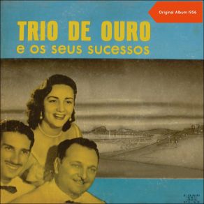 Trio De Ouro E Os Seus Sucessos (Original Album 1956) album cover