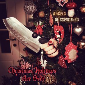 Christmas Holidays Are Over album cover