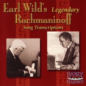 Earl Wild's Legendary Rachmaninoff Song Transcriptions album cover