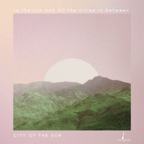 To The Sun And All The Cities In Between album cover