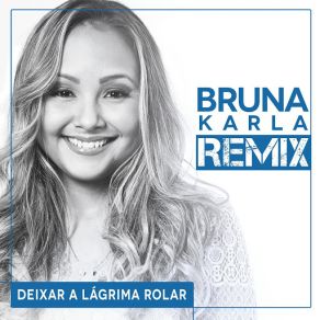 Deixar A Lágrima Rolar - Remix (Single) album cover