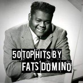 50 Top Hits By Fats Domino album cover