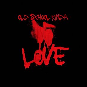 Old School Kinda Love - Single album cover