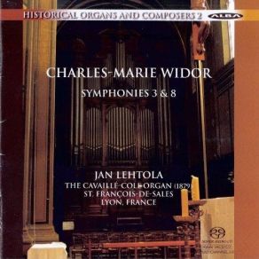 Widor - Symphonies Nos. 3 & 8 - Jan Lehtola album cover