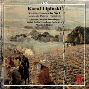 Karol Lipinski - Violin Concerto No. 1, Rondo Alla Polacca, Variations album cover