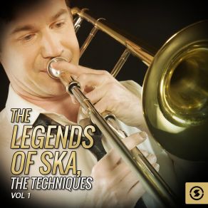 The Legends Of SKA, The Techniques, Vol. 1 album cover