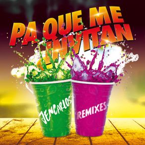 Pa Que Me Invitan (Remixes) album cover