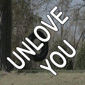 Unlove You - Tribute To Jennifer Nettles album cover