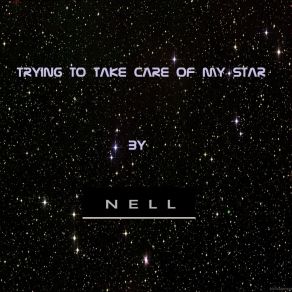 Trying To Take Care Of My Star album cover