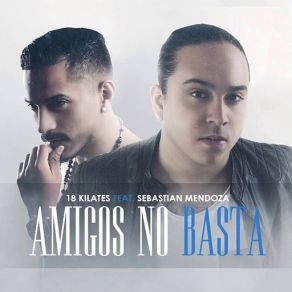 Amigos No Basta (Single) album cover