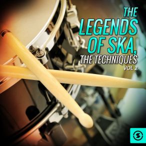 The Legends Of SKA, The Techniques, Vol. 2 album cover
