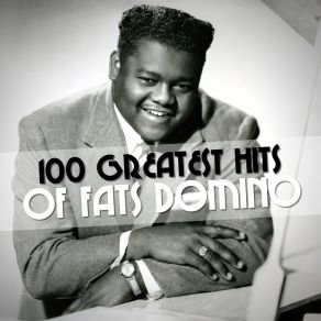 100 Greatest Hits Of Fats Domino album cover