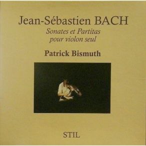 Bach - Solo A Violino Senza Basso Accompagnato (Patrick Bismuth) album cover
